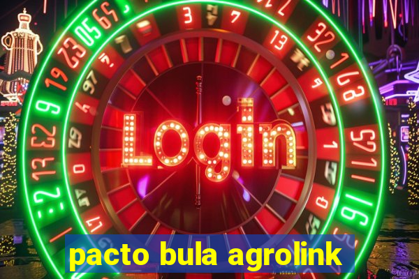 pacto bula agrolink